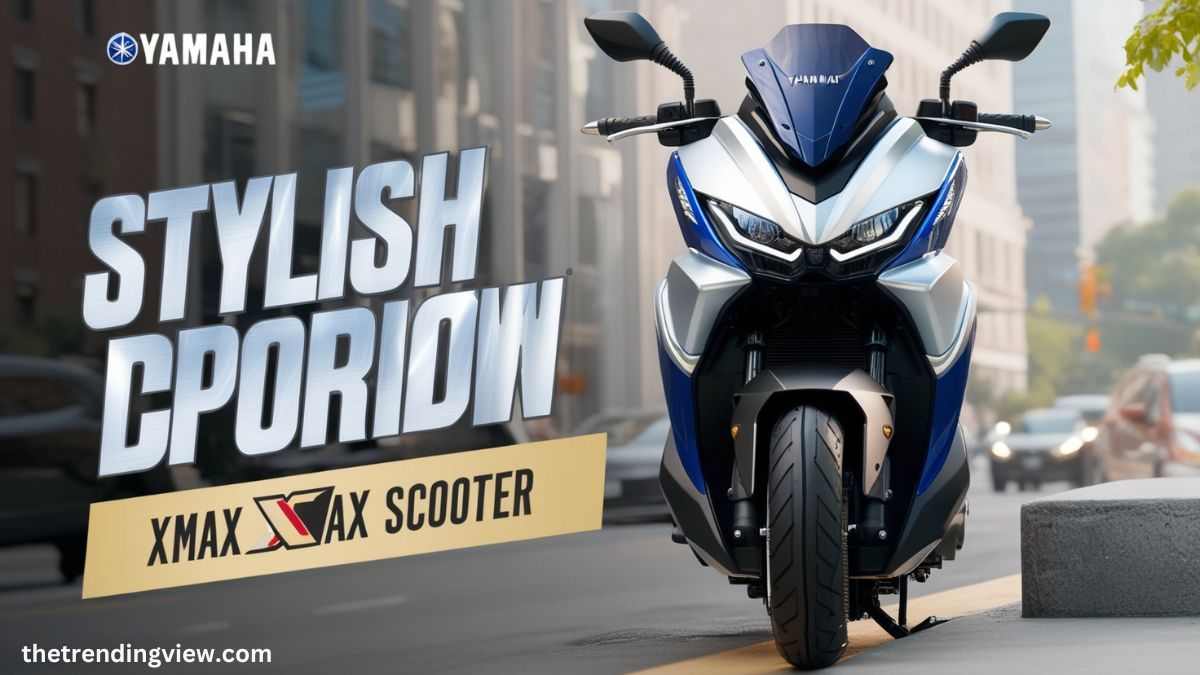 Yamaha XMAX स्कूटर लॉन्च करेगी, पावरफुल इंजन और स्पोर्ट Look के साथ